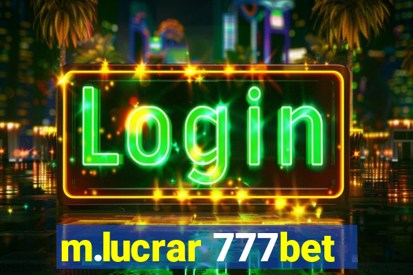 m.lucrar 777bet